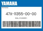 Yamaha Genuine Seal, Cylinder 47X-11355-00-00. Fixed Price $10.00.